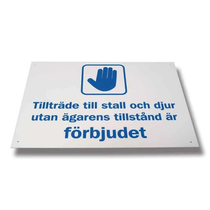 Skylt Tillträde till stall och djur utan ägarens Utförsäljning
