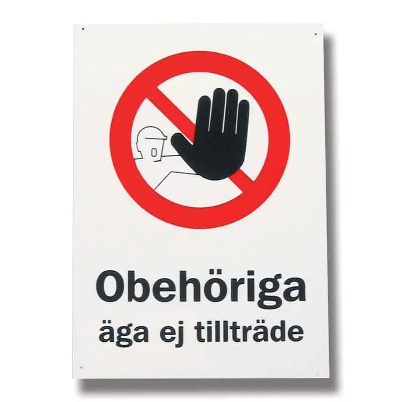 Skylt Obehöriga äga ej tillträde Handla nu